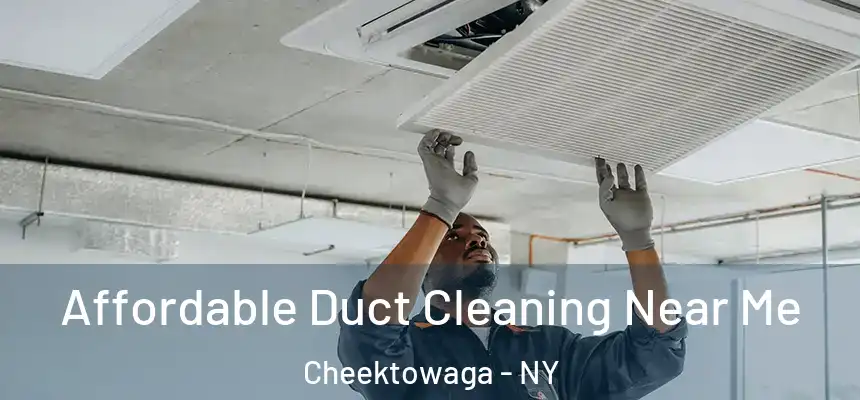 Affordable Duct Cleaning Near Me Cheektowaga - NY
