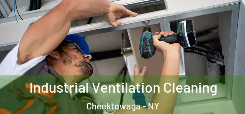 Industrial Ventilation Cleaning Cheektowaga - NY