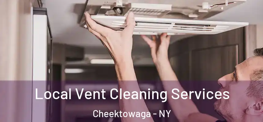  Local Vent Cleaning Services Cheektowaga - NY